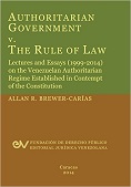 BREWER-CARAS, Allan R.<BR>AUTHORITARIAN<BR>GOVERNMENT V.<BR>THE RULE OF LAW
