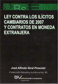 <br>GIRAL PIMENTEL, Jos� Alfredo.<br>LEY CONTRA LOS IL�CITOS CAMBIARIOS DE 2007 Y CONTRATOS EN MONEDA EXTRANJERA.