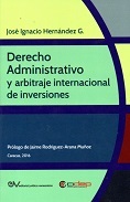 HERNANDEZ G. Jos Ignacio<BR>DERECHO<BR>ADMINISTRATIVO<BR>GLOBAL Y ARBITRAJE<BR>INTERNACIONAL<BR>DE INVERSIONES