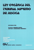 <BR>BREWER-CARAS, Allan R., y HERNNDEZ-MENDIBLE, Vctor R.<BR>LEY ORGNICA DEL TRIBUNAL SUPREMO DE JUSTICIA.