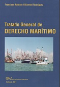 VILLARROEL RODRIGUEZ,<BR>FRANCISCO ANTONIO<BR>TRATADO GENERAL<BR> DE DERECHO<BR>MARTIMO