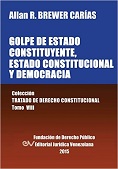 BREWER-CARIAS, Allan R<BR>GOLPE DE ESTADO<BR>CONSTITUYENTE,<BR>ESTADO CONSTITUCIONAL<BR>Y DEMOCRACIA