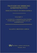 BREWER-CARAS, Allan R.,<BR>TRATADO DE DERECHO<BR>ADMINISTRATIVO.<BR>TOMO V. LA ACCION<BR>DE LA ADMINISTRACION