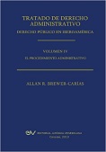 BREWER-CARAS, Allan R<BR>TRATADO DE DERECHO<BR>ADMINISTRATIVO.<BR>TOMO IV. EL PROCEDIMIENTO<BR>ADMINISTRATIVO