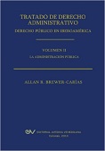 BREWER-CARAS, Allan R<BR>TRATADO DE DERECHO<BR>ADMINISTRATIVO.<BR>TOMO II. LA ADMINISTRACIN<BR>PBLICA