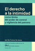 DE FREITAS DE JESUS Jair<BR>EL DERECHO A LA<BR>INTIMIDAD COMO<BR>LMITE DEL PODER DE<BR>CONTROL Y VIGILANCIA<BR>DEL PATRONO