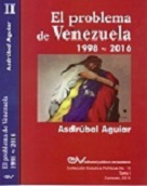 AGUIAR Asdrubal<BR>EL PROBLEMA DE<BR>VENEZUELA 1998-2016