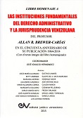 VARIOS<BR>LIBRO HOMENAJE<BR>LAS INSTITUCIONES<BR>FUNDAMENTALES DEL<BR>DERECHO ADMINISTRATIVO<BR>Y LA JURISPRUDENCIA<BR>VENEZOLANA