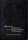 MATA GARCA,<BR>csar rafael<BR>MANUAL<BR>DE DERECHO<BR>DE LOS<BR>HIDROCARBUROS<BR> EN VENEZUELA<BR>