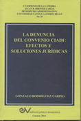 <br>RODRGUEZ CARPIO, Gonzalo<br>LA DENUNCIA DEL CONVENIO CIADI: